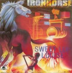 Ironhorse : Sweet Lui-Louise - Watch Me Fly